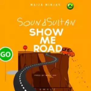 Sound Sultan - Show Me Road